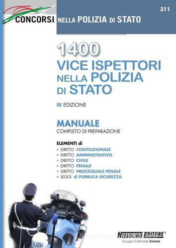1400 vice ispettori nella polizia di Stato. Manuale completo di preparazione edito da Nissolino