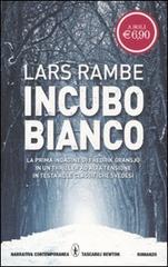 Incubo bianco di Lars Rambe edito da Newton Compton