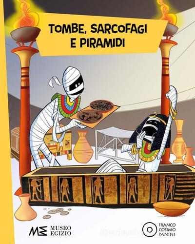 Tombe, sarcofagi e piramidi. Ediz. a colori di Alessandro Vicenzi edito da Franco Cosimo Panini