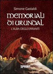 L' alba degli erranti. Memoriali di Urundal di Simone Gastaldi edito da Booksprint