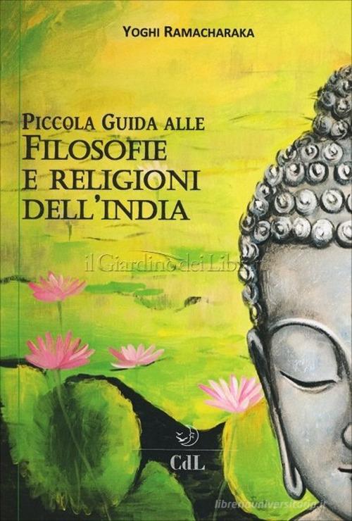 Filosofie e religioni dell'India di Ramacharaka edito da Cerchio della Luna