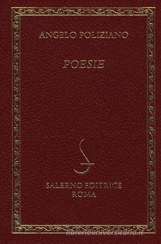 Poesie di Angelo Poliziano edito da Salerno Editrice