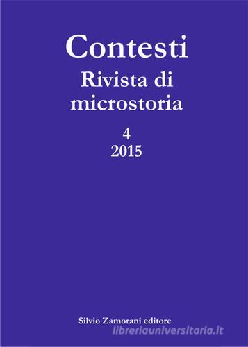 Contesti. Rivista di microstoria (2015) vol.4 edito da Zamorani