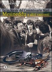 Mesineddu e altri racconti. Le inchieste del commissario Mari di Gianni Pesce edito da Condaghes