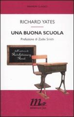 Una buona scuola di Richard Yates edito da Minimum Fax