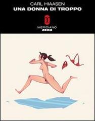 Una donna di troppo di Carl Hiaasen edito da Meridiano Zero