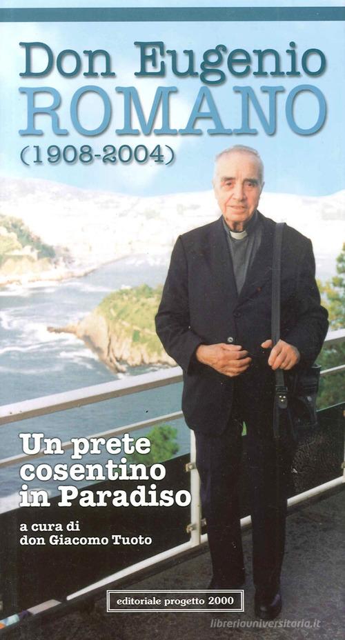 Don Eugenio Romano (1908-2004). Un prete cosentino in paradiso edito da Progetto 2000