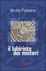 60 minuti. Il labirinto dei misteri di Bruno Fontana edito da Agenzia Il Segnalibro