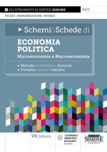 Schemi & schede di economia politica. Microeconomia e macroeconomia edito da Edizioni Giuridiche Simone
