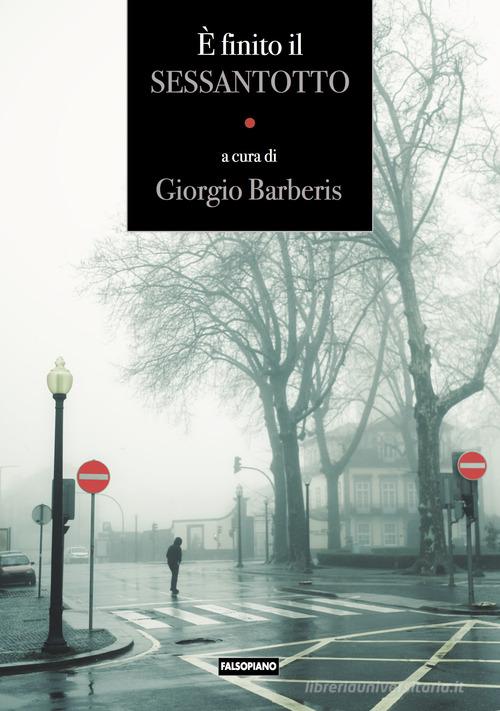 È finito il Sessantotto edito da Edizioni Falsopiano