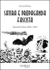 Satira e propaganda fascista. Giornale l'Arena (1940-1943) di Giovanni Priante edito da Scripta