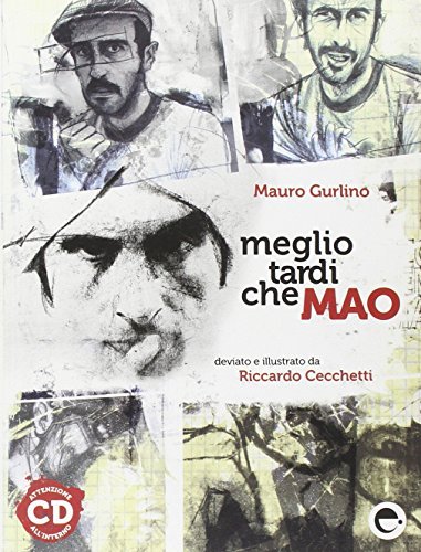 Meglio tardi che Mao. Con CD Audio di Mauro Gurlino edito da Espress Edizioni