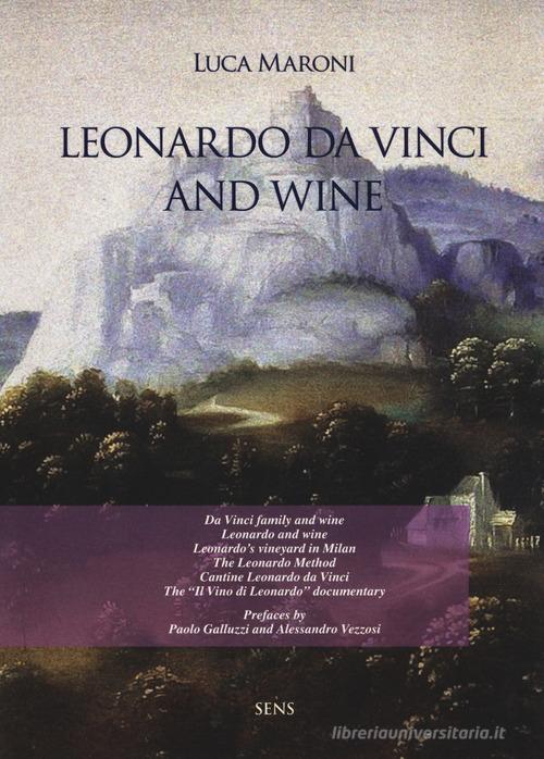 Leonardo da Vinci and wine di Luca Maroni edito da Sens