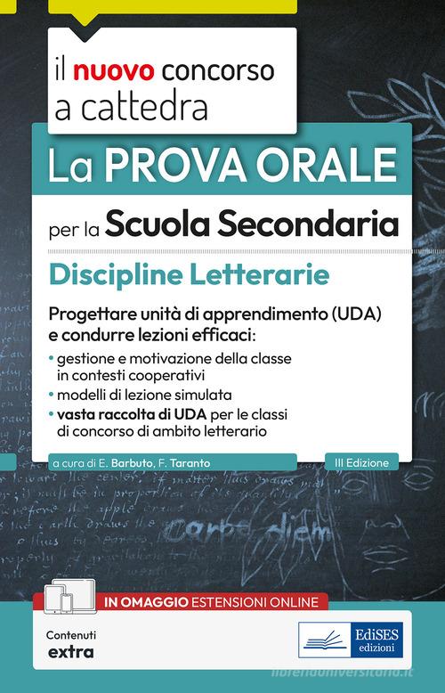 La prova orale per la scuola secondaria. Discipline Letterarie. Progettare unità di apprendimento UDA e condurre lezioni efficaci. Con contenuti extra edito da Edises professioni & concorsi
