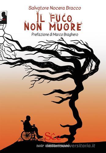 Libro Il fuco non muore di Salvatore Nocera Bracco Letture maledette di Spazio Cultura