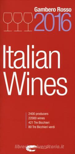 Italian wines 2016 edito da Gambero Rosso GRH