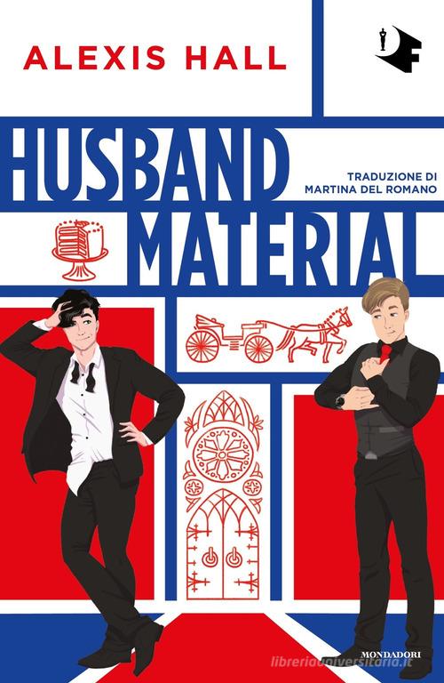 Husband material. Ediz. italiana di Alexis Hall - 9788804772170 in Narrativa  rosa