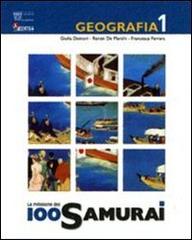 La missione 100 samurai. Geografia. Con atlante. Con espansione online. Per la Scuola media vol.1 di Giulia Dottori, Renzo De Marchi, Francesca Ferrara edito da Il Capitello