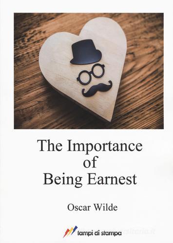 The importance of being Earnest di Oscar Wilde edito da Lampi di Stampa