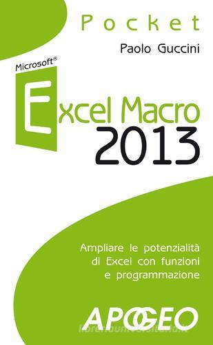 Excel macro 2013 di Paolo Guccini edito da Apogeo