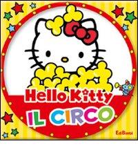 Il circo. Hello Kitty edito da Edibimbi