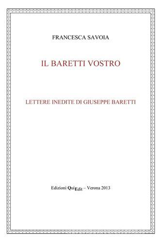 Il Baretti vostro. Lettere inedite di Giuseppe Baretti di Francesca Savoia edito da QuiEdit