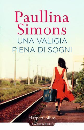 Una valigia piena di sogni di Paullina Simons edito da HarperCollins Italia