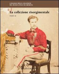 La collezione risorgimentale. Ediz. illustrata vol.2 edito da Bolis