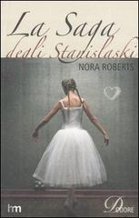 La saga degli Stanislaski di Nora Roberts edito da Harlequin Mondadori