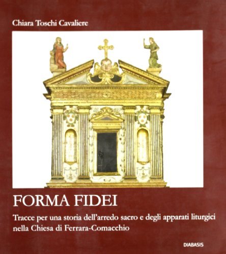 Forma fidei di Chiara Toschi Cavaliere edito da Diabasis