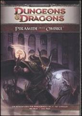 Dungeons & Dragons. Piramide delle ombre di Mike Mearls, James Wyatt edito da Twenty Five Edition