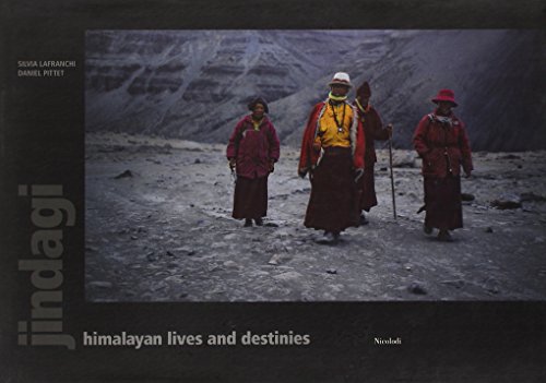 Jindagi. Himalayan lives and destinies di Silvia Lanfranchi, Daniel Pittet edito da Nicolodi