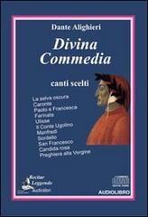 Divina Commedia. Canti scelti letto da Claudio Carini. Audiolibro. CD Audio di Dante Alighieri edito da Recitar Leggendo Audiolibri