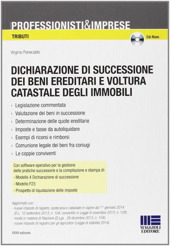 Dichiarazione di successione dei beni ereditari e voltura catastale degli immobili. Con CD-ROM di Virginio Panecaldo edito da Maggioli Editore