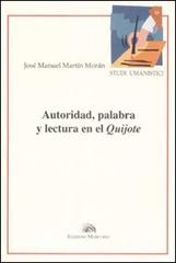 Autoridad, palabra y lectura en el Quijote di J. Manuel Martín Morán edito da Mercurio