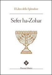 Sefer ha zohar. Il libro dello splendore edito da Edizioni 3P