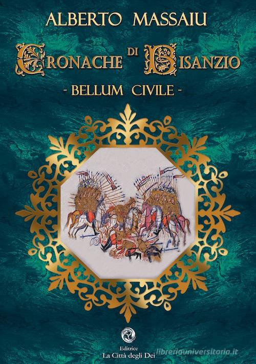 Libro Cronache di Bisanzio. Bellum civile di Alberto Massaiu di La Città degli Dei