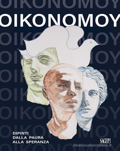 Oikonomoy. Dipinti dalla paura alla speranza. Ediz. italiana e inglese edito da SAGEP
