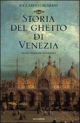 Storia del ghetto di Venezia di Riccardo Calimani edito da Mondadori