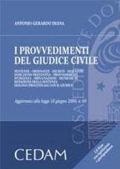 I provvedimenti del giudice civile. Con CD-ROM di Antonio Gerardo Diana edito da CEDAM