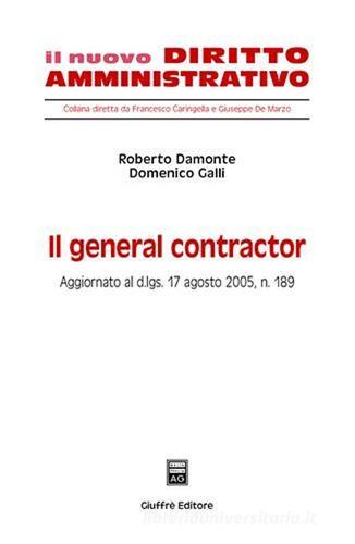 Il general contractor di Roberto Damonte, Domenico Galli edito da Giuffrè