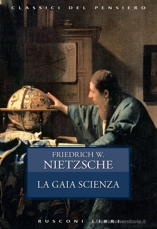La gaia scienza di Friedrich Nietzsche edito da Rusconi Libri