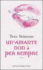Un' amante non è per sempre di Tess Stimson edito da Sperling & Kupfer