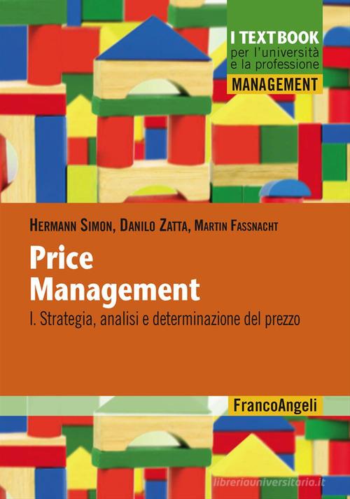 Price management vol.1 di Hermann Simon, Danilo Zatta, Martin Fassnacht edito da Franco Angeli