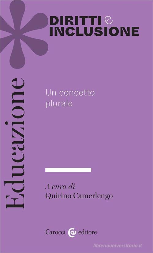 Educazione. Un concetto plurale edito da Carocci