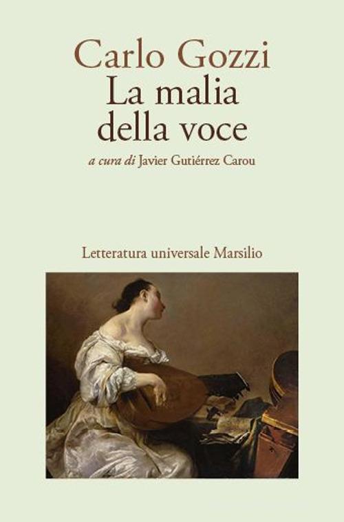 La malia della voce di Carlo Gozzi edito da Marsilio