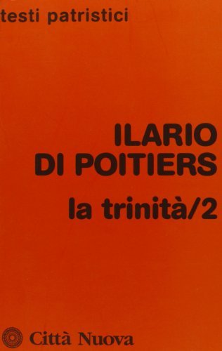 La Trinità vol.2 di Ilario di Poitiers (sant') edito da Città Nuova