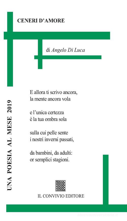 Ceneri d'amore di Angelo Di Luca edito da Il Convivio