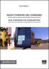 Nuovi itinerari del consumo-New itineraries of consumption di Chiara Rabbiosi edito da Maggioli Editore