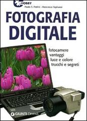 Fotografia digitale. Fotocamere vantaggi luce e colore trucchi e segreti di Paolo S. Pretini, Francesco Tapinassi edito da Demetra